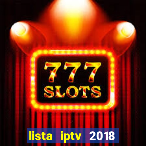 lista iptv 2018 gratis atualizada futebol